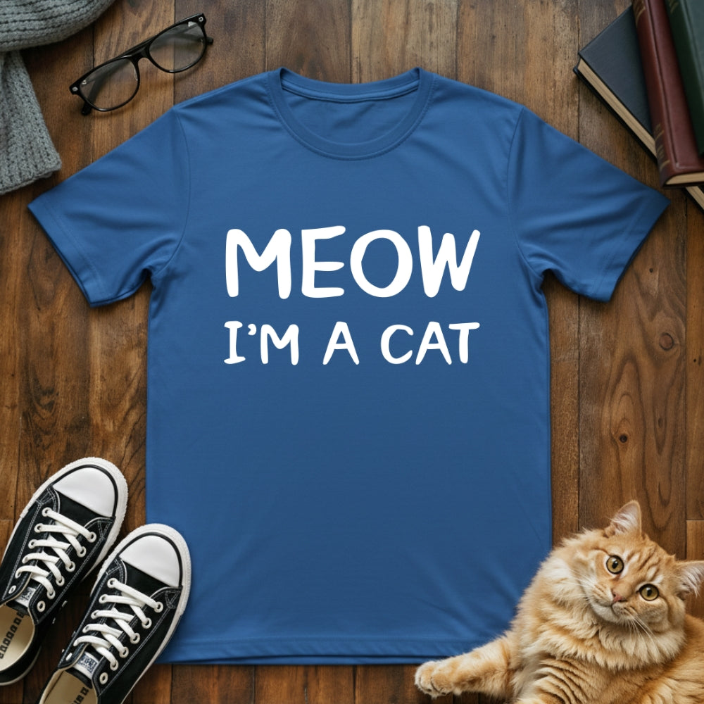 Meow I'm a Cat T-Shirt