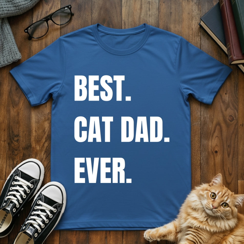 Best Cat Dad Ever T-Shirt
