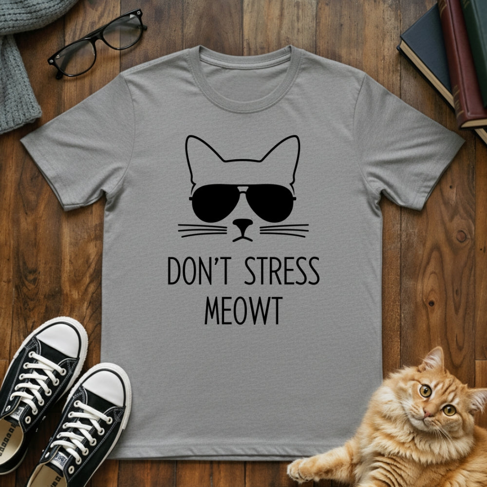 Don't Stress Meowt T-Shirt