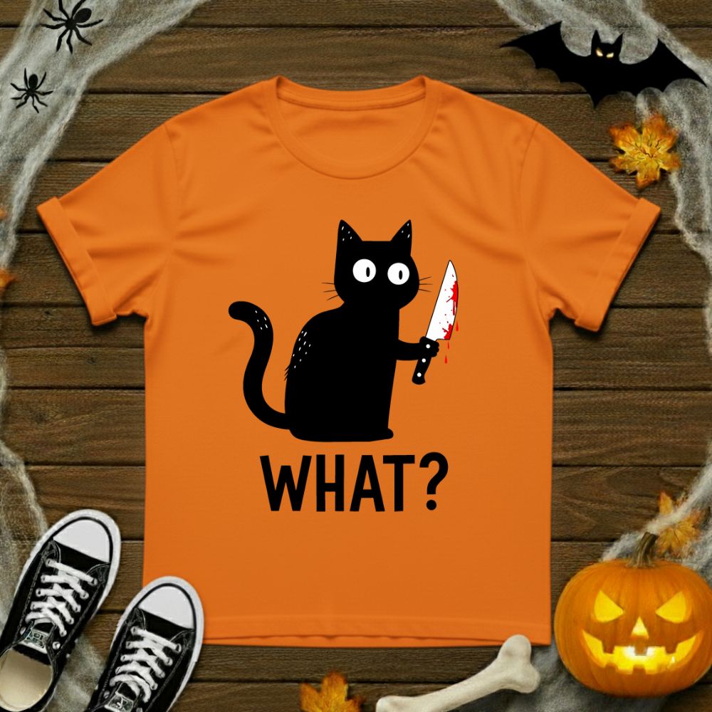 What? T-Shirt