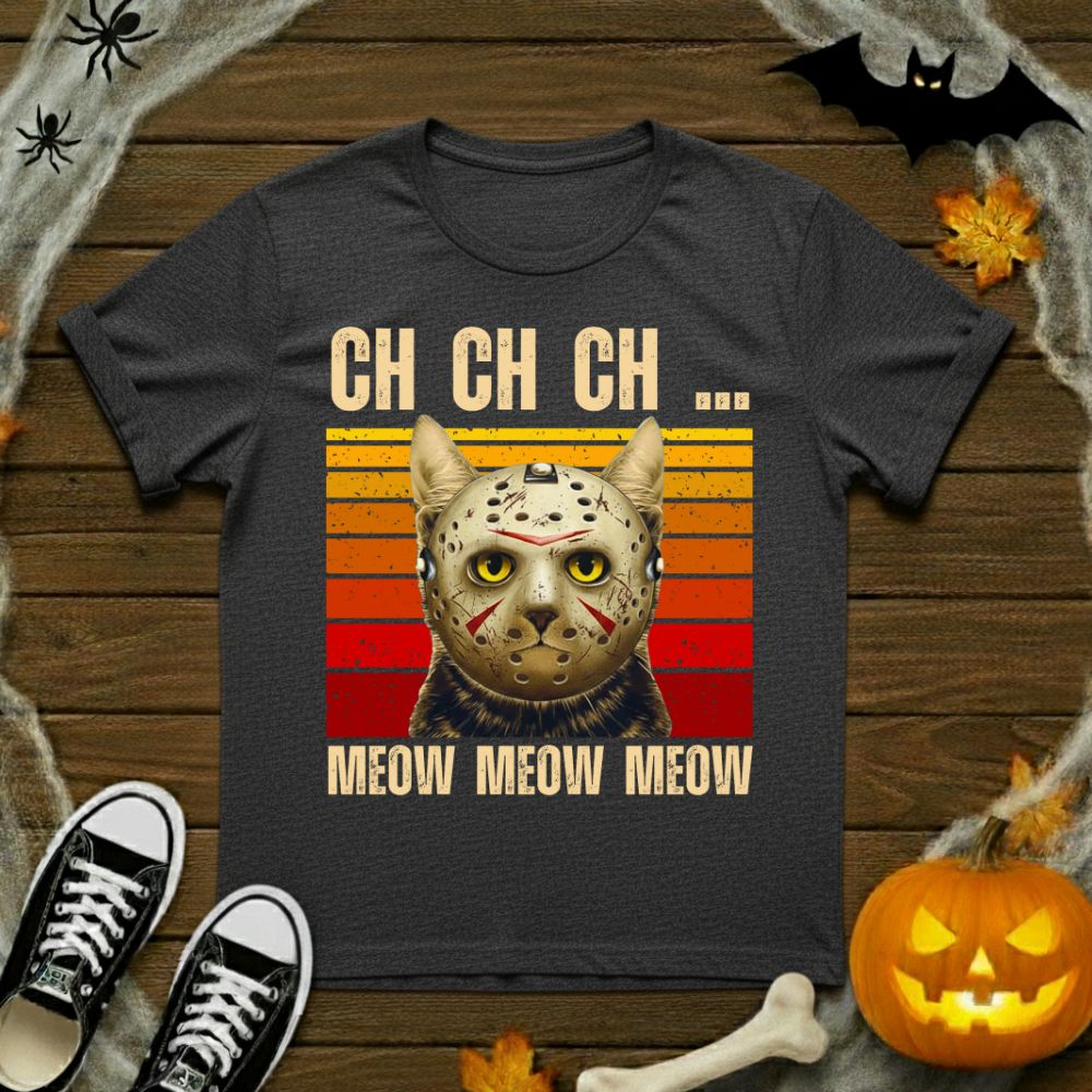 CH CH CH... Meow Meow Meow Jason Voorhees Cat T-Shirt