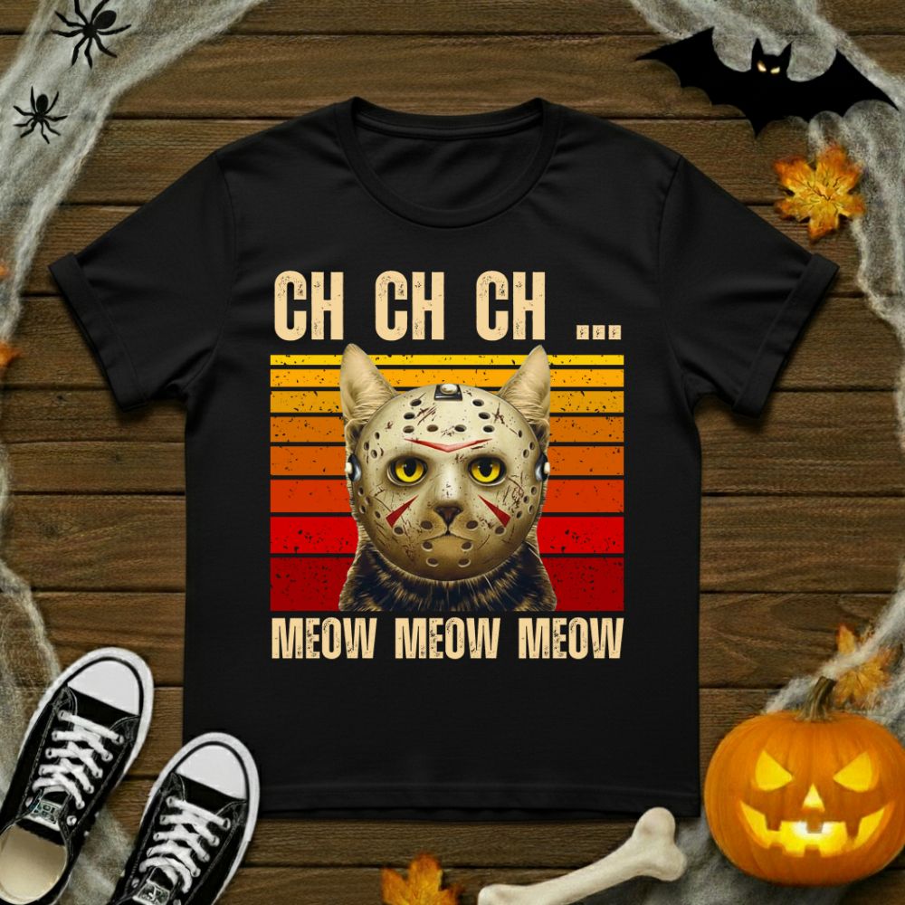 CH CH CH... Meow Meow Meow Jason Voorhees Cat T-Shirt