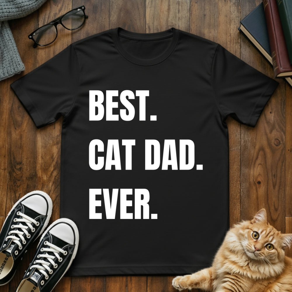 Best Cat Dad Ever T-Shirt