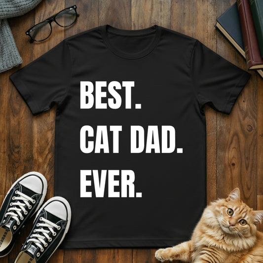 Best Cat Dad Ever T-Shirt