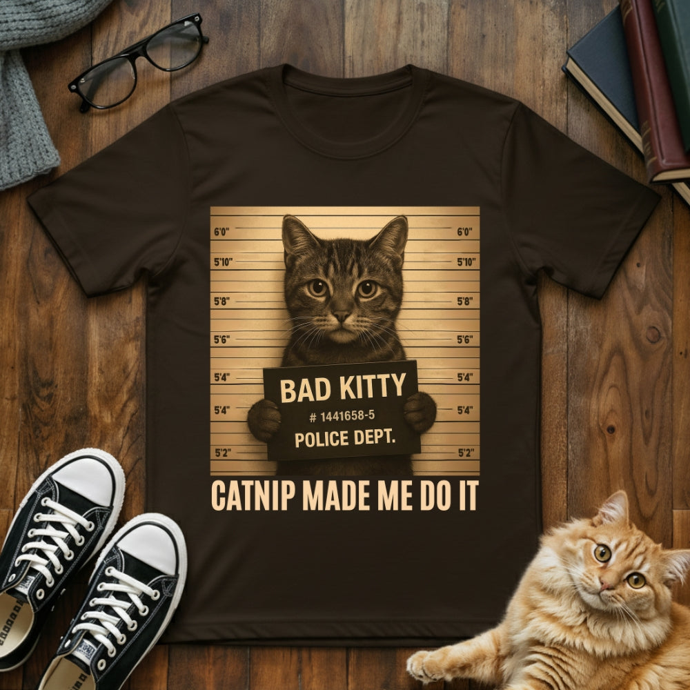 Catnip Made Me Do It T-Shirt