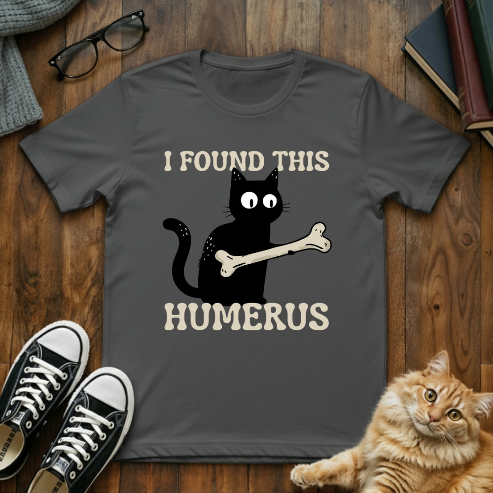 I Found This Humerous T-Shirt