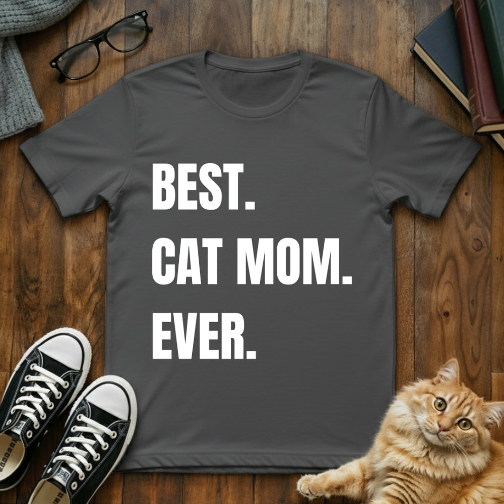 Best Cat Mom Ever T-Shirt