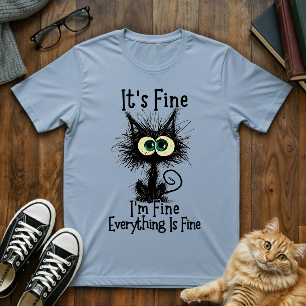 Everything is Fine T-Shirt
