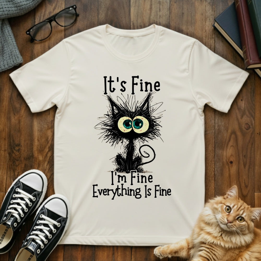 Everything is Fine T-Shirt