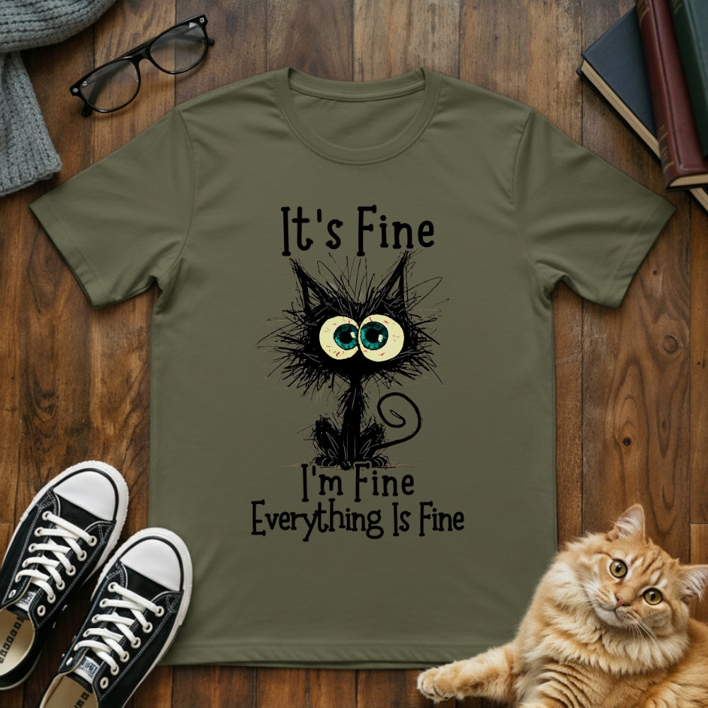 Everything is Fine T-Shirt