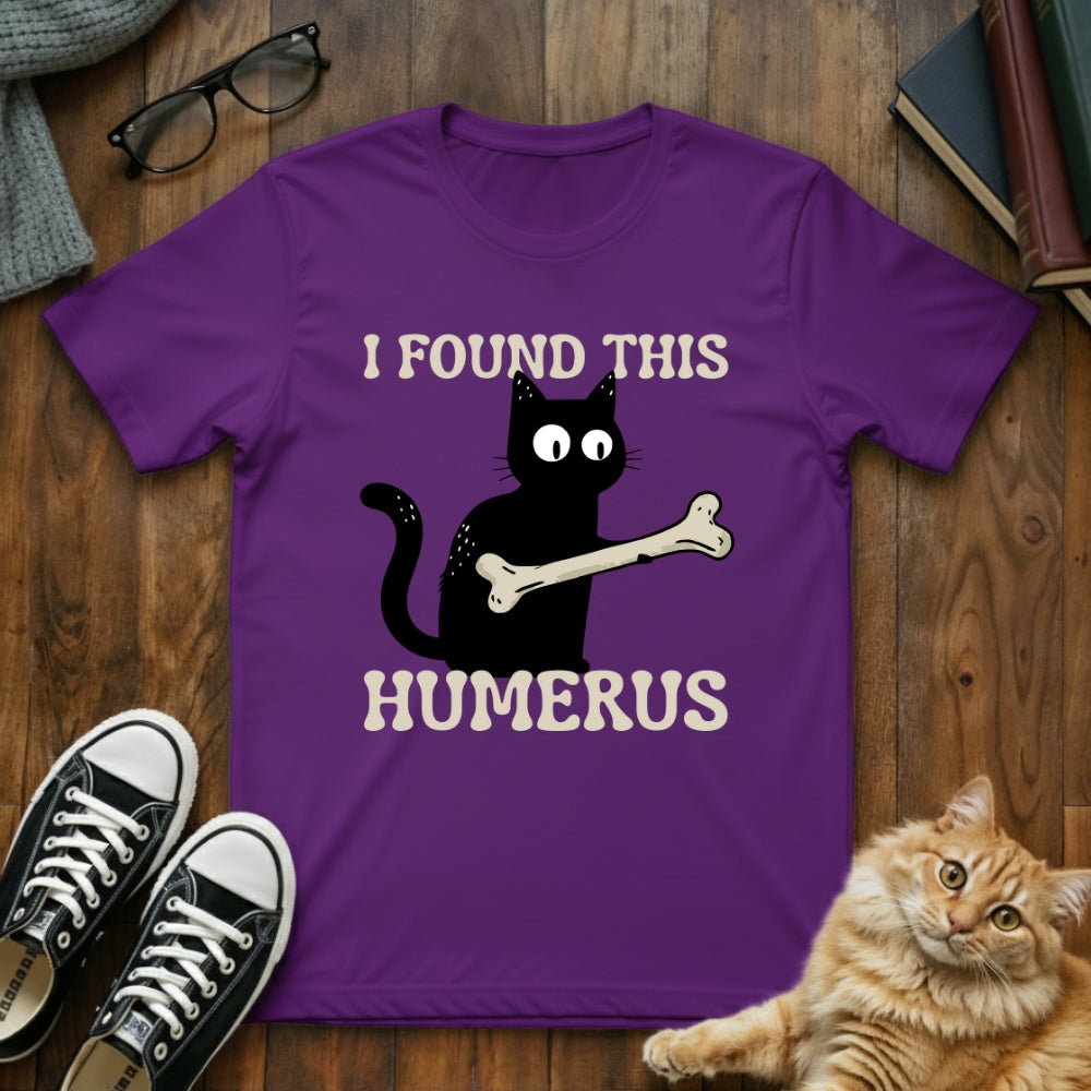 I Found This Humerous T-Shirt
