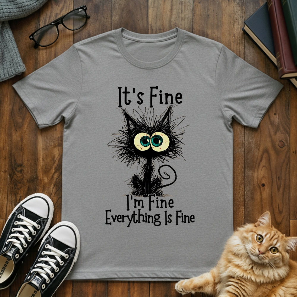 Everything is Fine T-Shirt